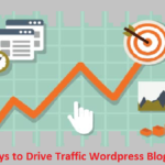 Ways To Drive Traffic To Your WordPress Website Blog